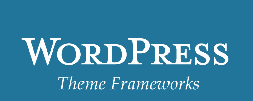 Wordpress Theme Frameworks