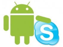 Android and Skype